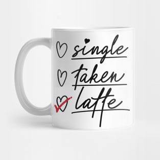 Valentine's Day Status Checklist Shirt, Single Taken Latte Mug